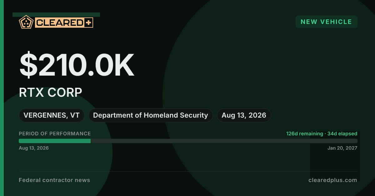 RTX CORP has received a new vehicle from the Department of Homeland Security graphic