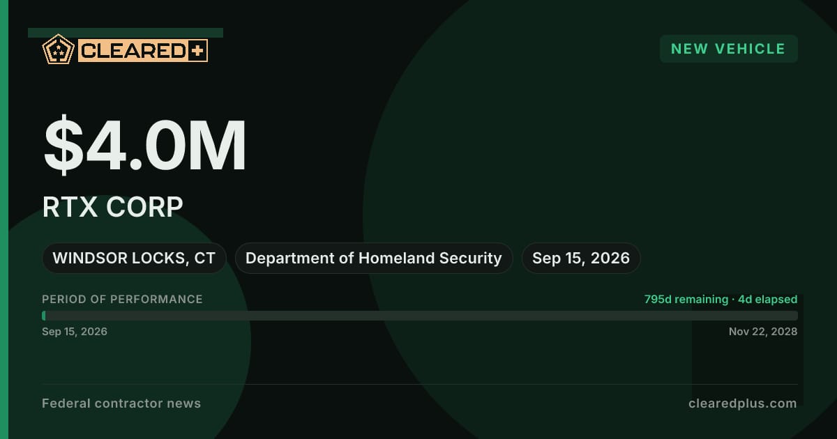 RTX CORP has been awarded a new vehicle by the Department of Homeland Security graphic